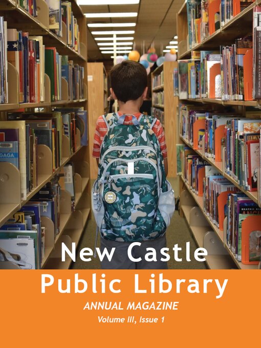 Title details for New Castle Public Library Annual Magazine by Isabelle Daniels - Available
